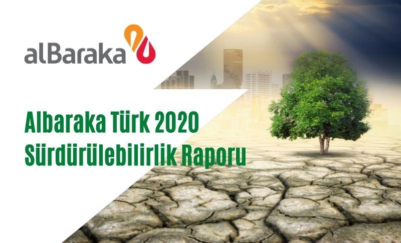 Albaraka Türk 2020 Sürdürülebilirlik Raporu Açıklandı