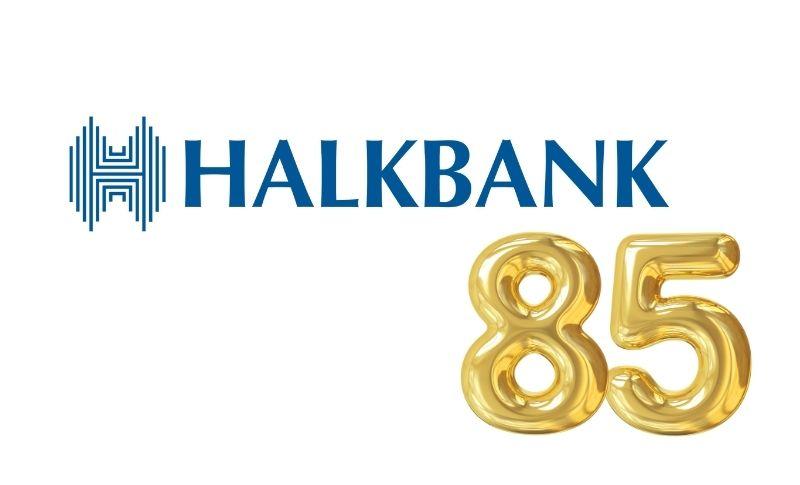 Halkbank 85 Yaşında