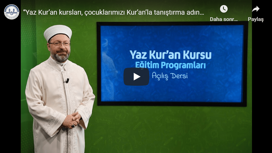 “Yaz Kur’an kursları, çocuklarımızı Kur’an’la tanıştırma adına önemli bir fırsattır”