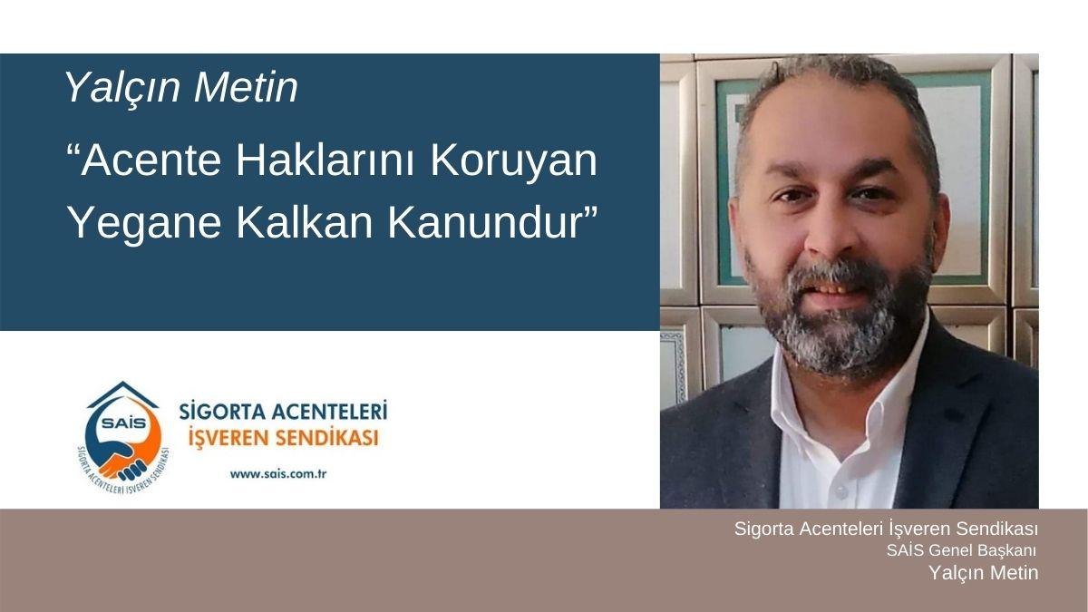 “Acente Haklarını Koruyan Yegane Kalkan Kanundur”