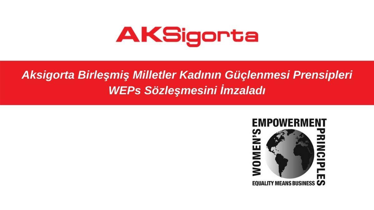 Aksigorta WEPs Sözleşmesini İmzaladı