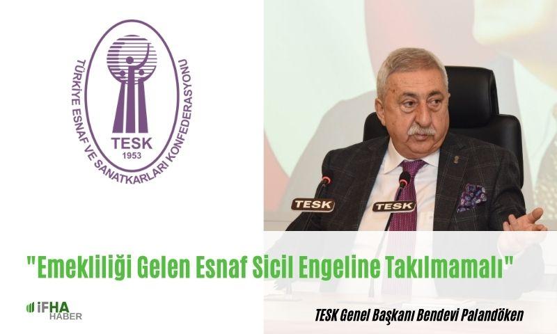Emekliliği Gelen Esnaf Sicil Engeline Takılmamalı