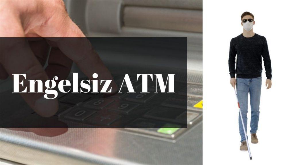 Katılım Bankalarında Engelsiz ATM’ler Artıyor