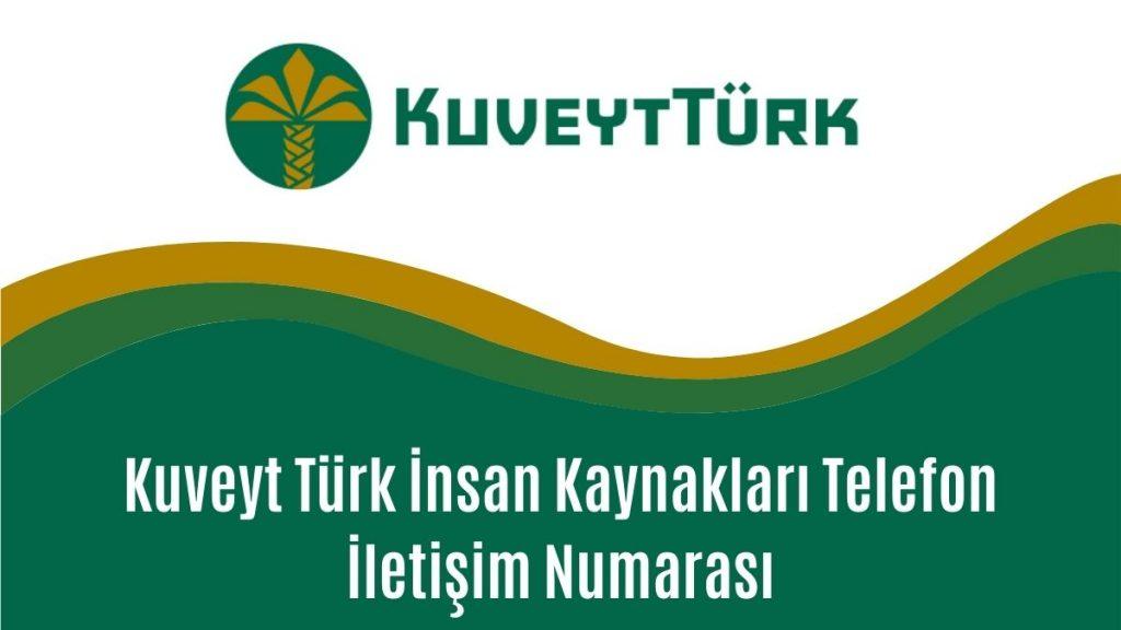 Kuveyt Türk İnsan Kaynakları Telefon İletişim Numarası