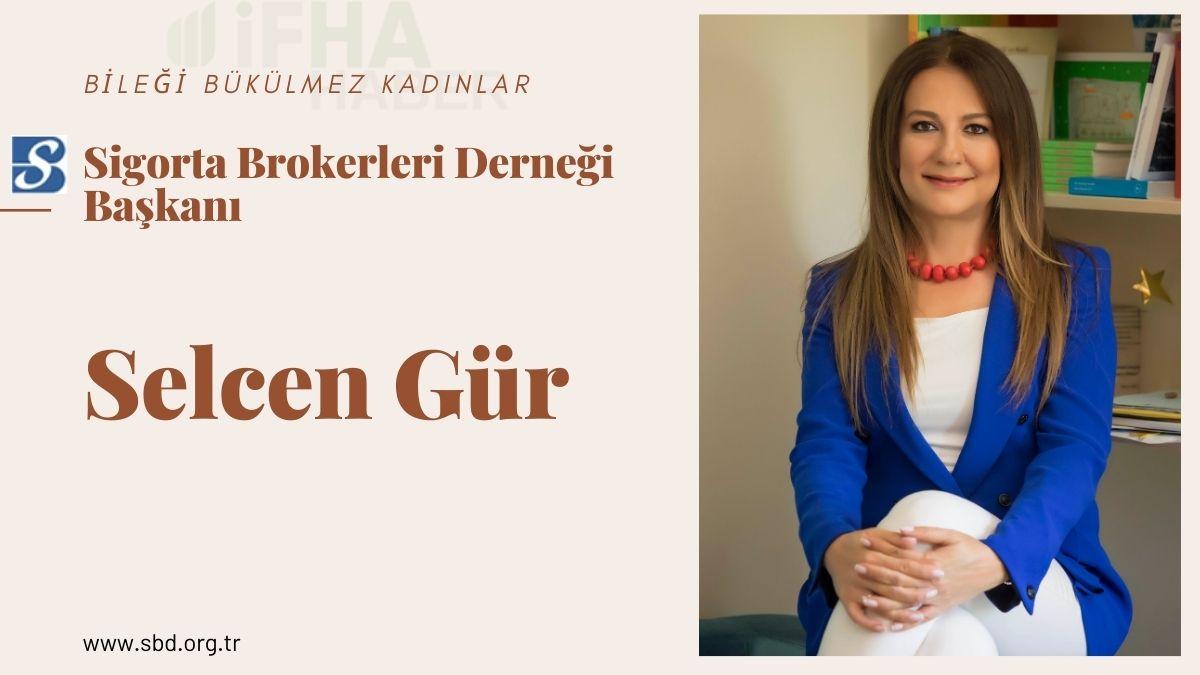 Sigorta Brokerleri Derneği Başkanı Selcen Gür