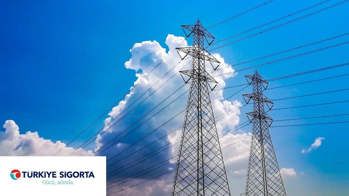 Türkiye’nin Enerjisine Türkiye Sigorta Güvencesi