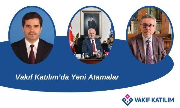 Vakıf Katılım’da Yeni Atamalar
