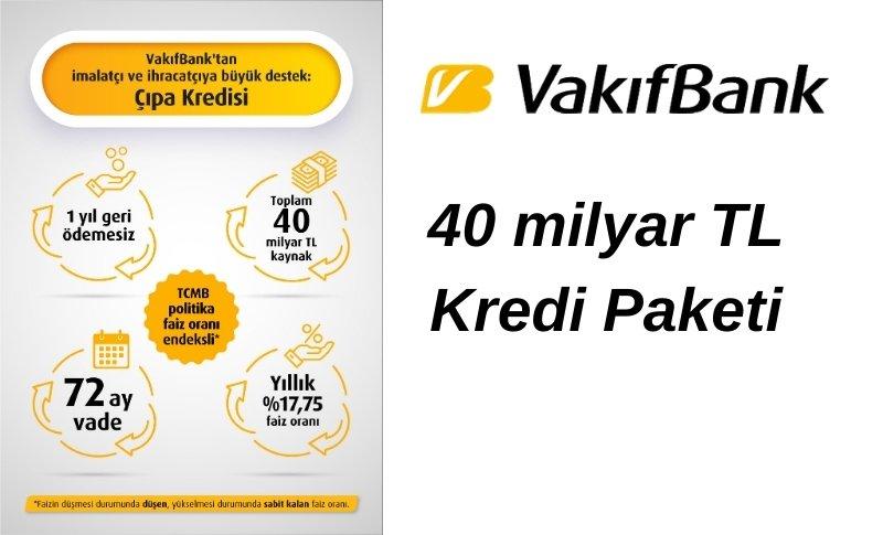 VakıfBank’tan 40 milyar TL Kredi Paketi