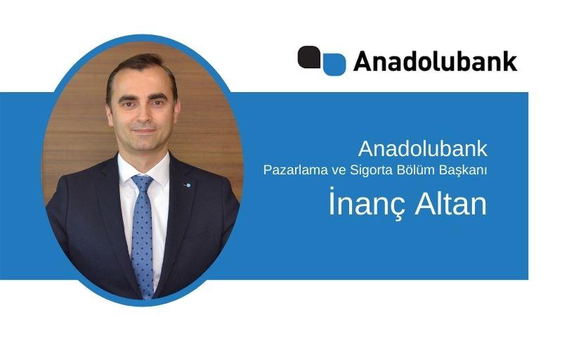 Anadolubank Pazarlama ve Sigorta Bölüm Başkanı İnanç Altan