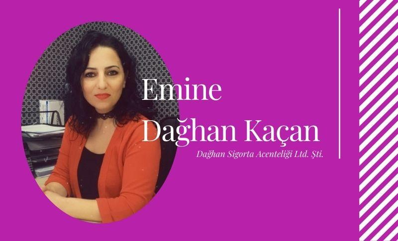 Emine Dağhan Kaçan - Dağhan Sigorta Acenteliği Ltd Şti
