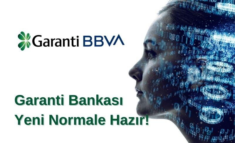 Garanti Bankası Yeni Normale Hazır