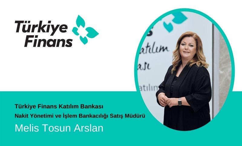 Türkiye Finans Melis Tosun Arslan