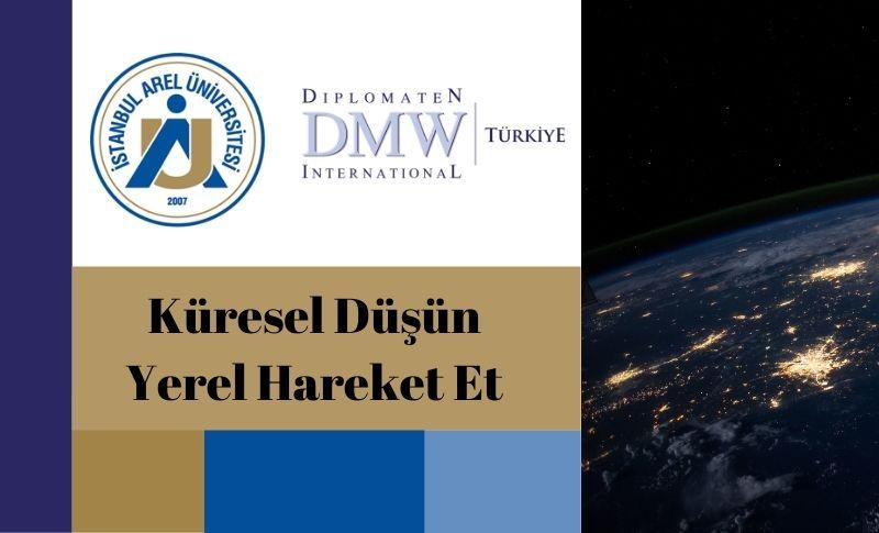 Küresel Düşün Yerel Hareket Et Arel Üniversitesi Ve DMW