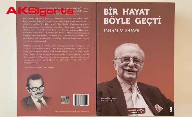 Aksigorta’dan Sektöre ve Cumhuriyet Tarihine Işık Tutan Bir Kitap: Bir Hayat Böyle Geçti
