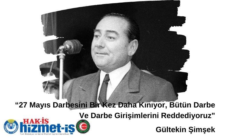 Gültekin Şimşek “Bütün Darbe Ve Darbe Girişimlerini Reddediyoruz”