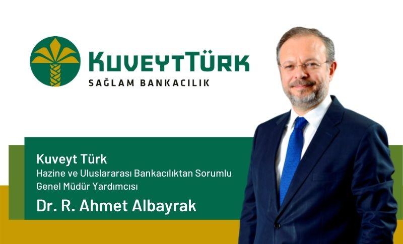 Kuveyt Türk Genel Müdür Yardımcısı Dr. R. Ahmet Albayrak