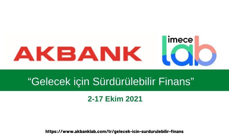 Akbank LAB ve imeceLAB 2-17 Ekim 2021 Gelecek için Sürdürülebilir Finans