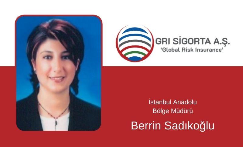 Berrin Sadıkoğlu - GRI Sigorta İstanbul Anadolu Bölge Müdürü 