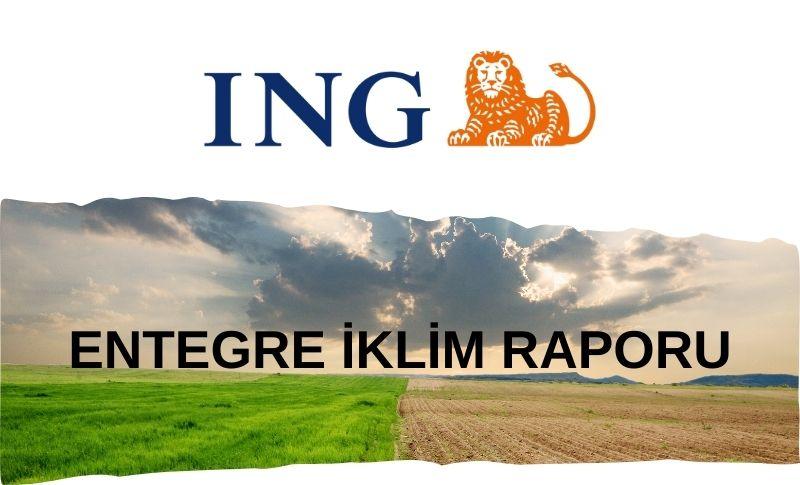 ING İlk Entegre İklim Raporu’nu Yayınladı