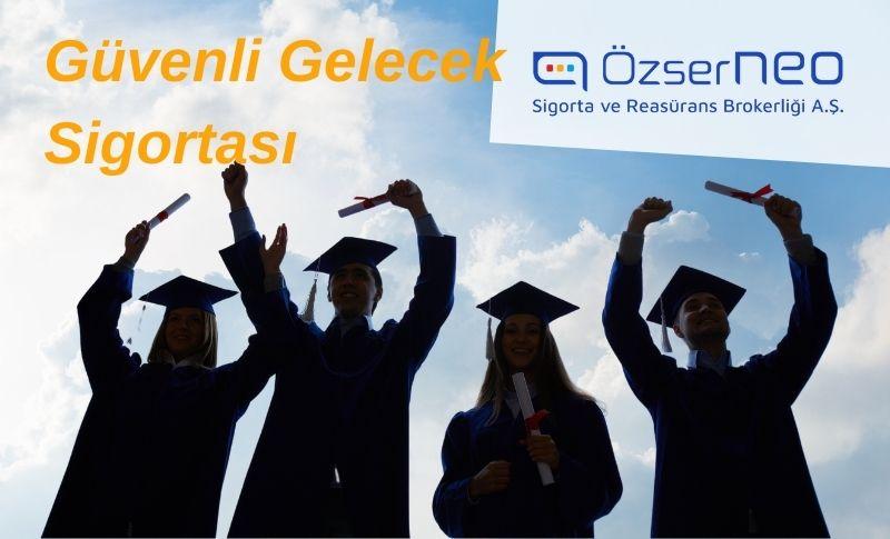 Çocuğunuzun Eğitim İçin Güvenli Gelecek Sigortası