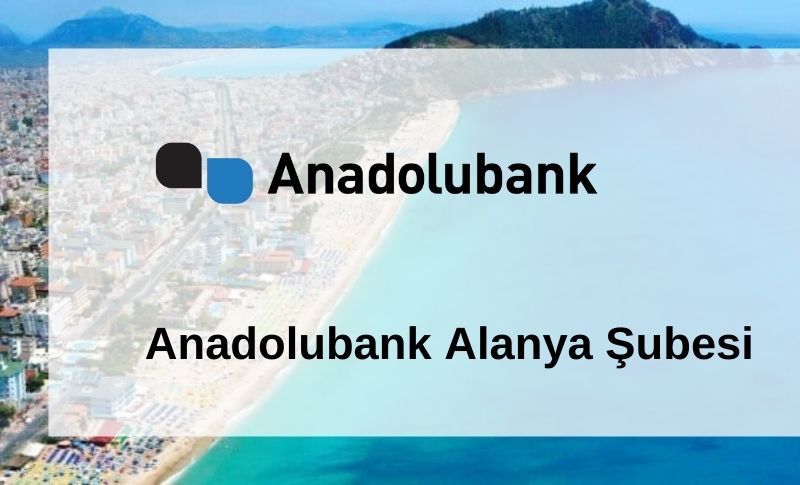Anadolubank Alanya Şubesi Açıldı