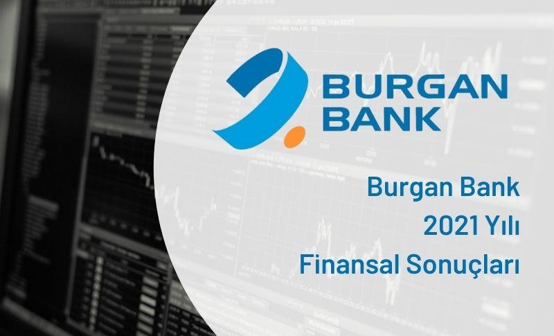 Burgan Bank 2021 Yılı Finansal Sonuçlarını Açıkladı