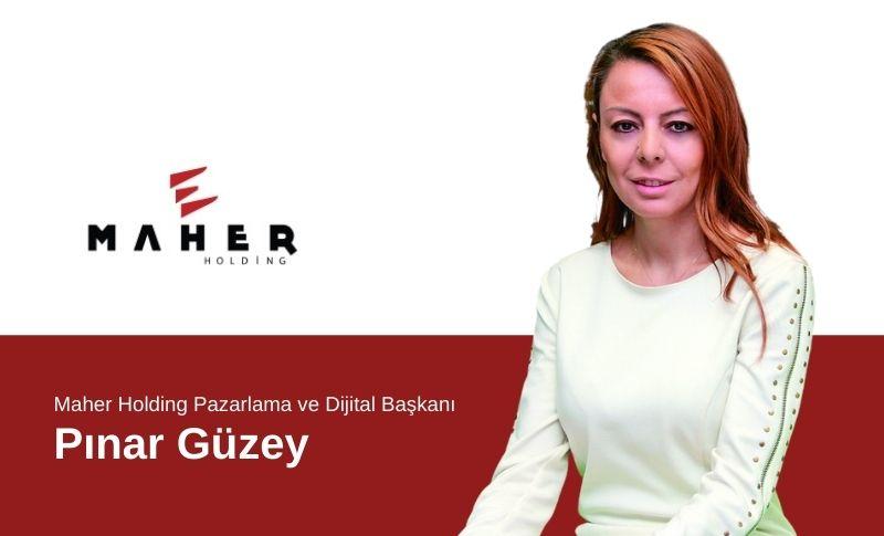 Maher Holding Pazarlama ve Dijital Başkanı Pınar Güzey