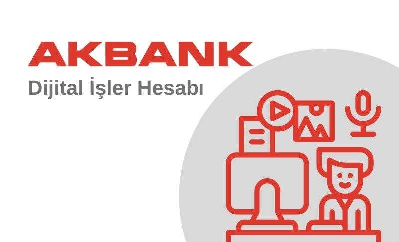 Akbank Dijital İşler Hesabı