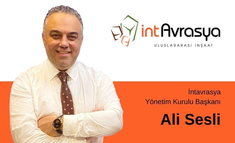 Bina Tamamlama Sigortası İnşaat Sektörüne Güveni Sağladı! 1 İntavrasya Yönetim Kurulu Başkanı Ali Sesli
