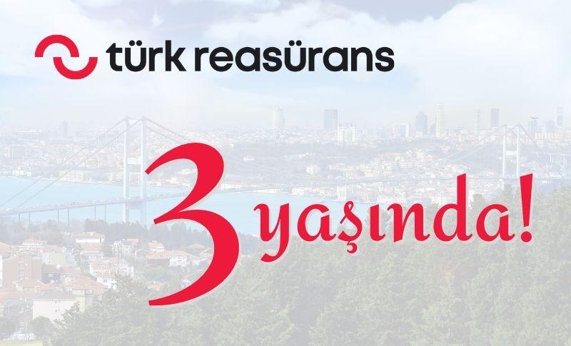Türk Reasürans 3 Yaşında!