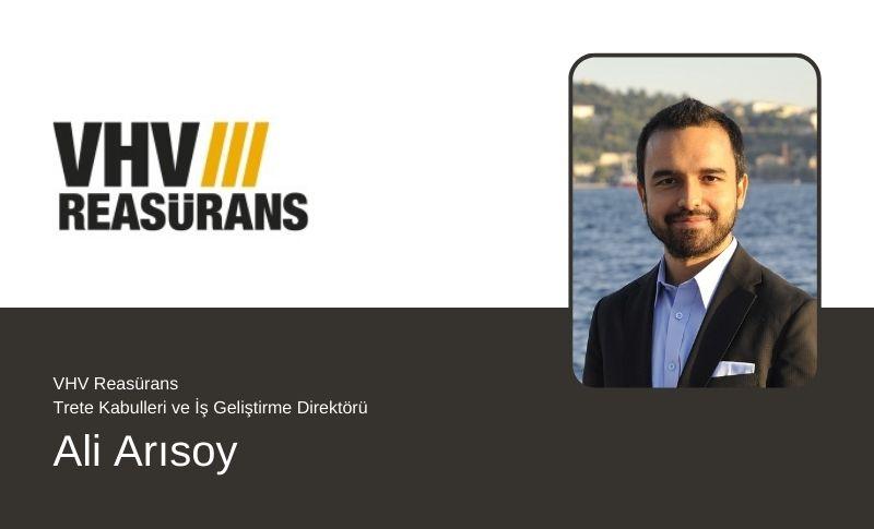 VHV Reasürans - Trete Kabulleri ve İş Geliştirme Direktörü Ali Arısoy