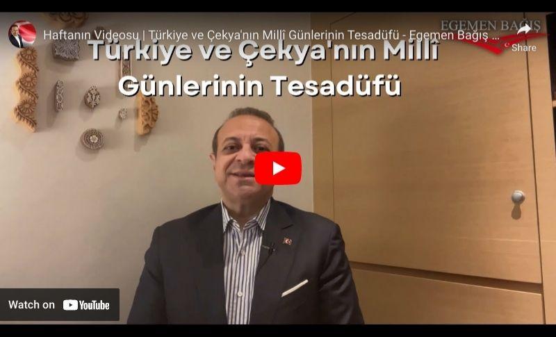 Türkiye ve Çekya’nın Millî Günlerinin Tesadüfü – Egemen Bağış
