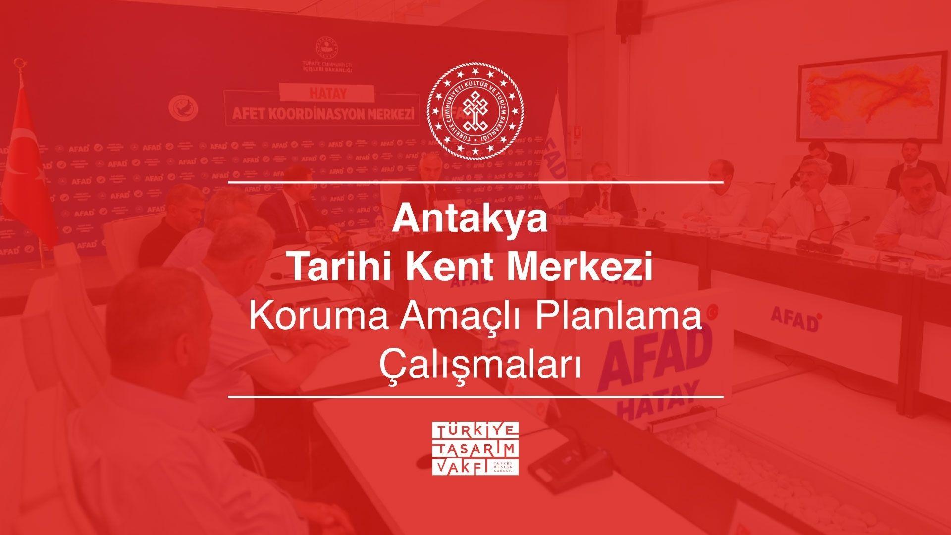 Türkiye Tasarım Vakfı’ndan Hatay’ın Yeniden Ihyasına Gönüllü Destek