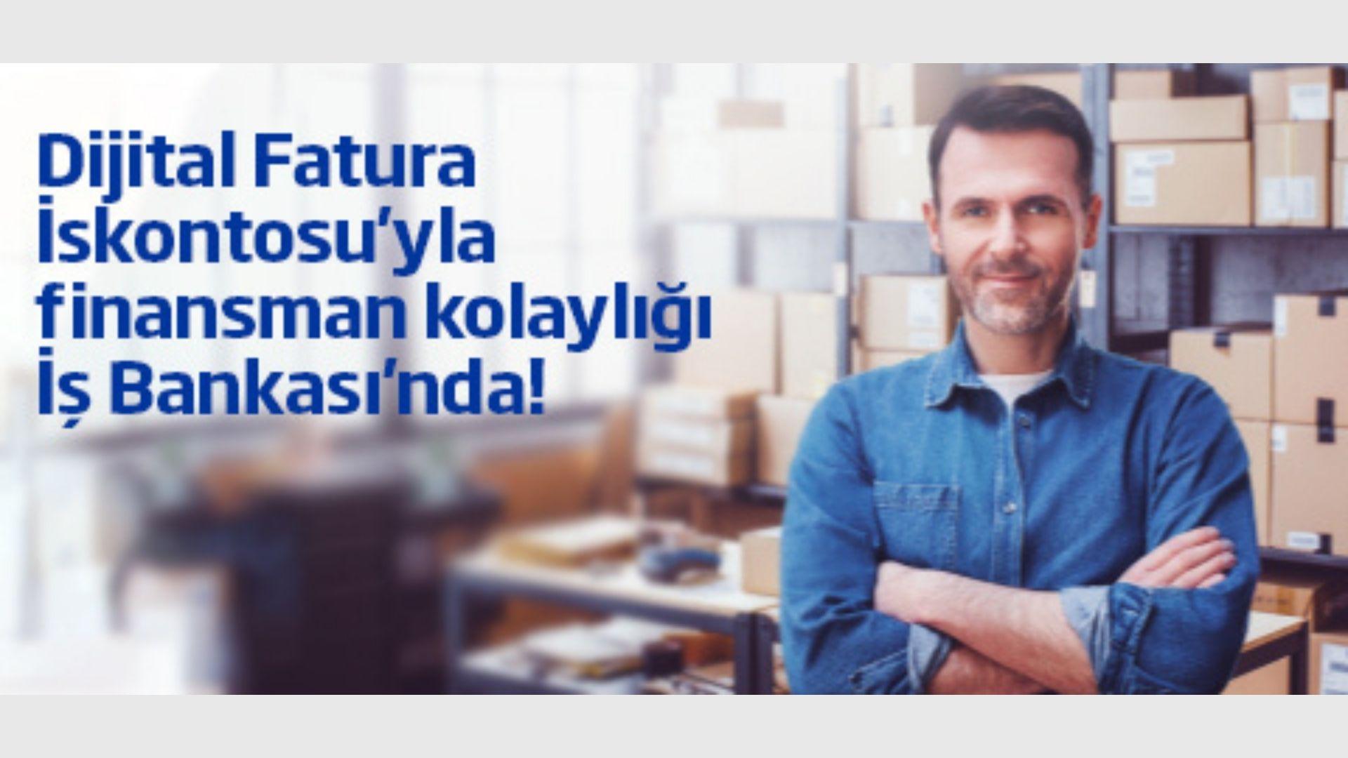 İş Bankası’ndan Dijital Fatura İskontosu