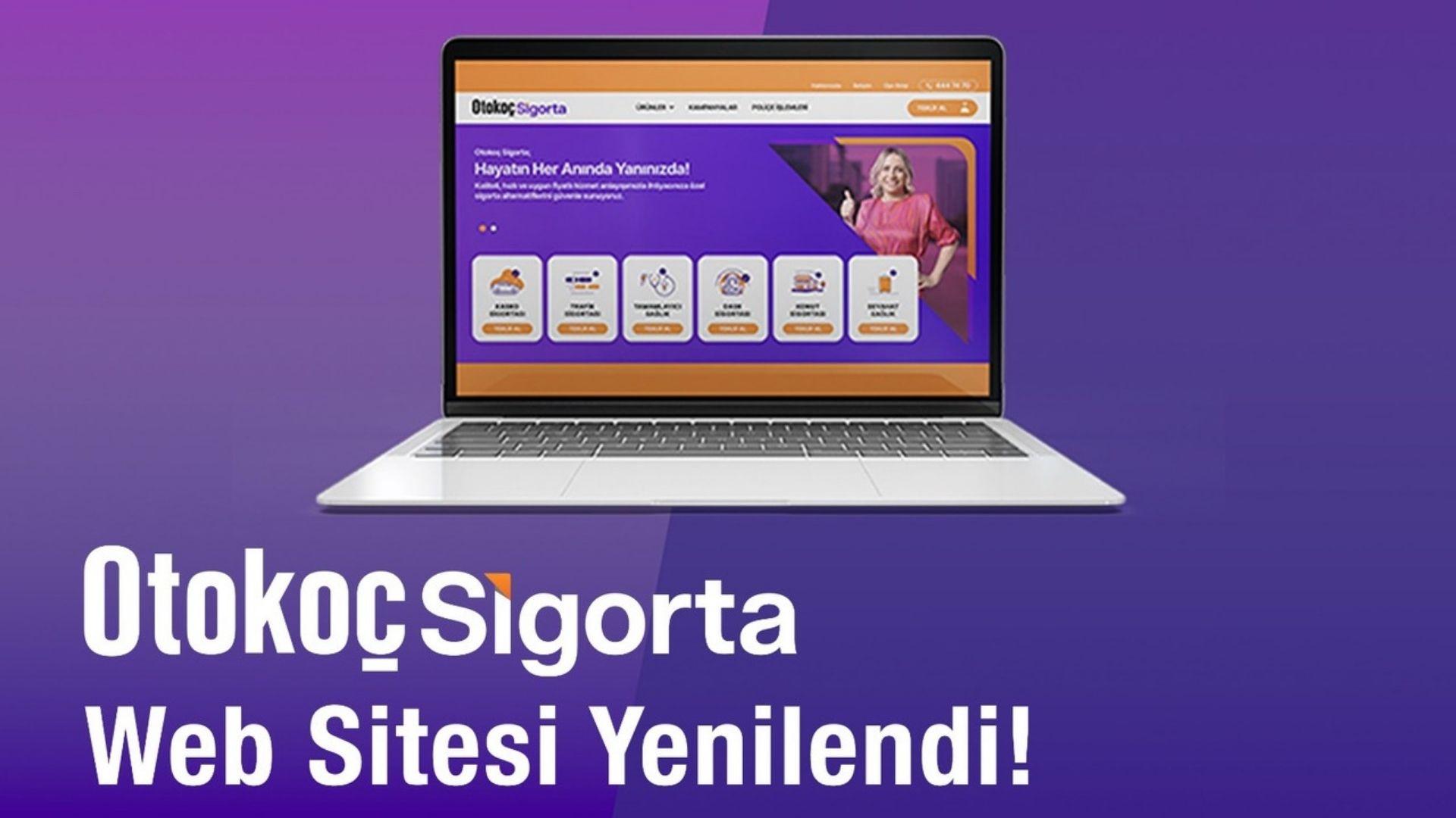 Otokoç Sigorta’nın Yenilenen Web Sitesinde Hızlı ve Kolay Bir Şekilde Online Poliçe Satın Alınabiliyor