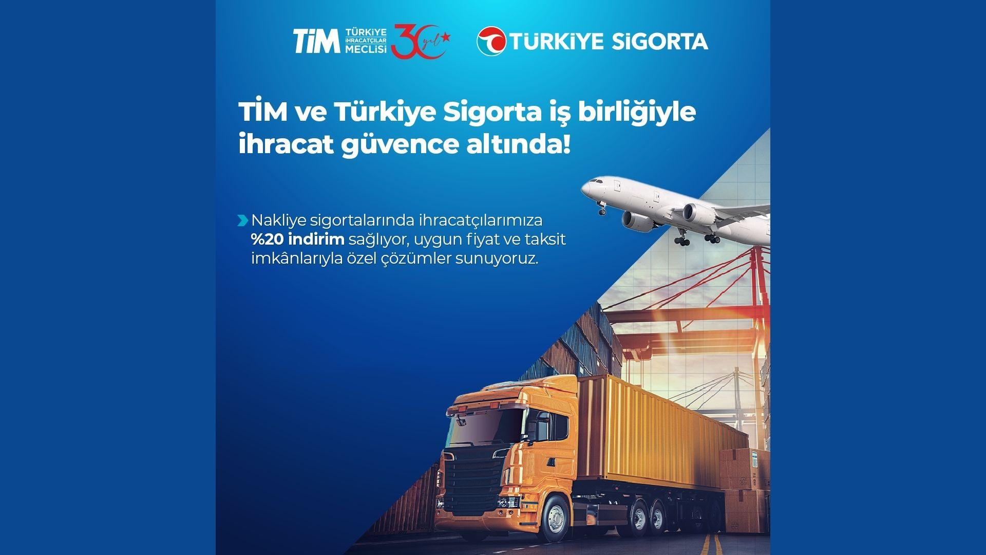 Türkiye Sigorta’dan TİM’e Özel Sigorta