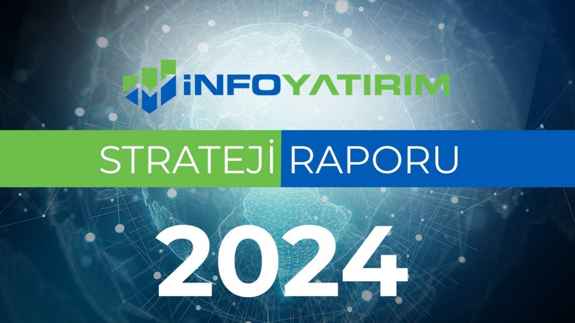 İnfo Yatırım 2024 Finans Araştırma Raporu: 2023’ün Şampiyonu Sigortacılık