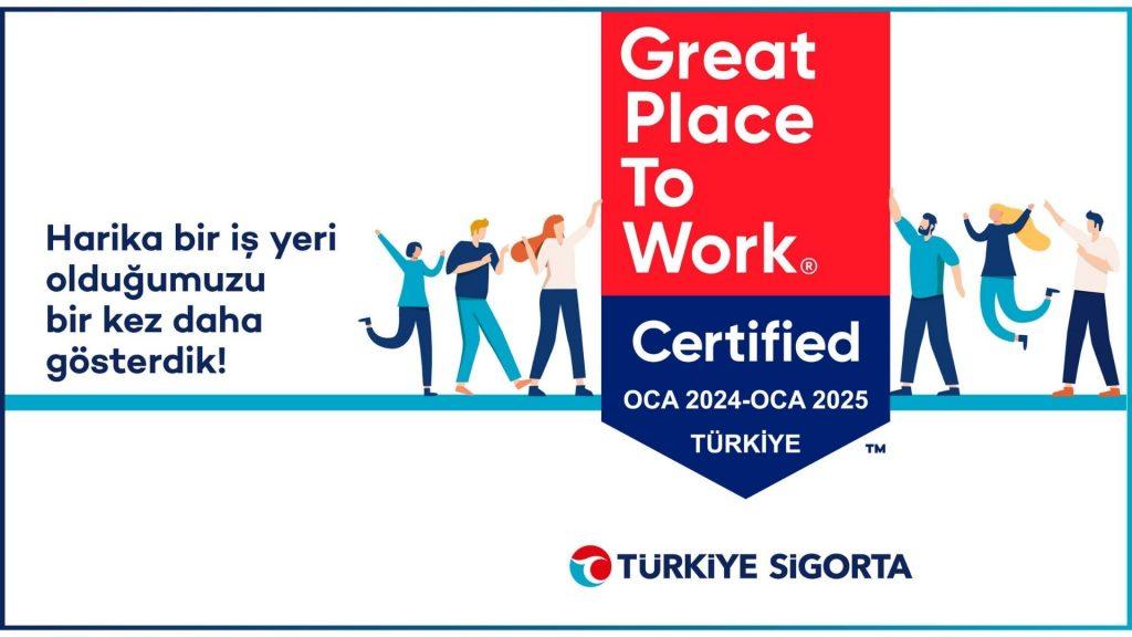 Türkiye Sigorta’ya Bir Kez Daha “Harika Bir İş Yeri” Sertifikası