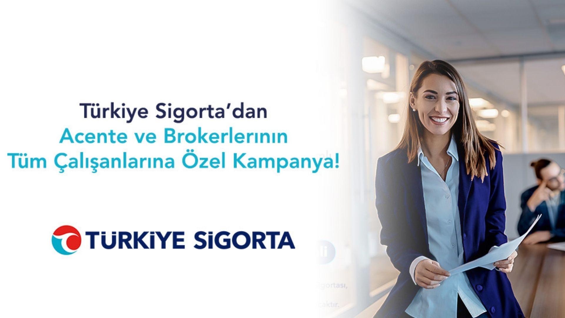 Türkiye Sigorta’dan Acente ve Brokerlerinin Çalışanlarına Özel Kampanya