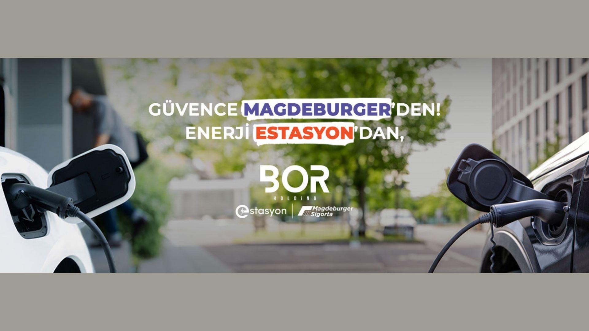 Estasyon ve Magdeburger Sigorta’dan Elektrikli Araç Sahiplerine Özel Kampanya
