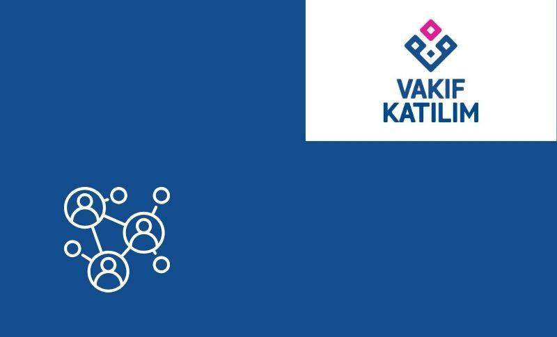 Vakıf Katılım İnsan Kaynakları ve Kariyer Olanakları
