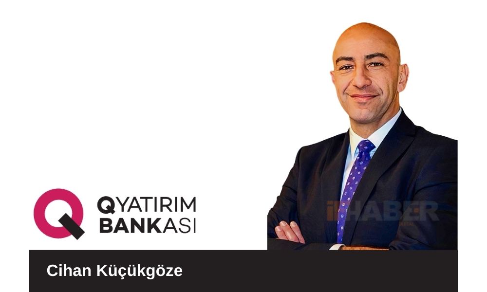 Cihan Küçükgöze Q Yatırım Bankası Genel Müdürü