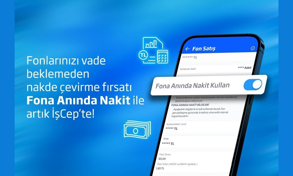 İş Bankası’ndan Fona Anında Nakit