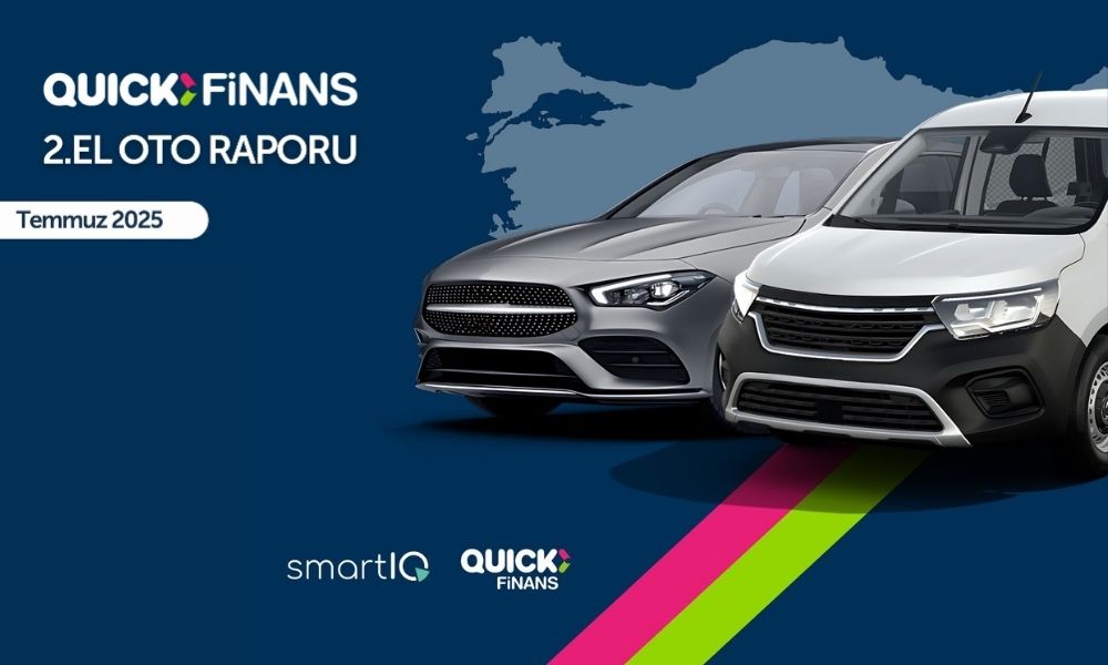 Quick Finans Temmuz 2025 2. El Oto Raporu Yayınlandı