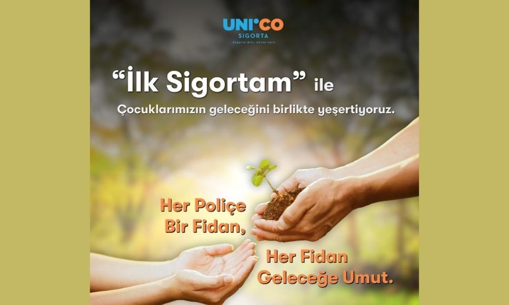 Unico Sigorta Her Poliçe İçin Fidan Dikiyor