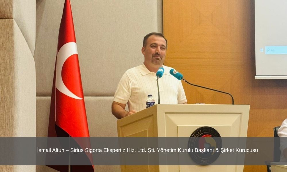 İsmail Altun – Sirius Sigorta Ekspertiz Hiz. Ltd. Şti. Yönetim Kurulu Başkanı & Şirket Kurucusu