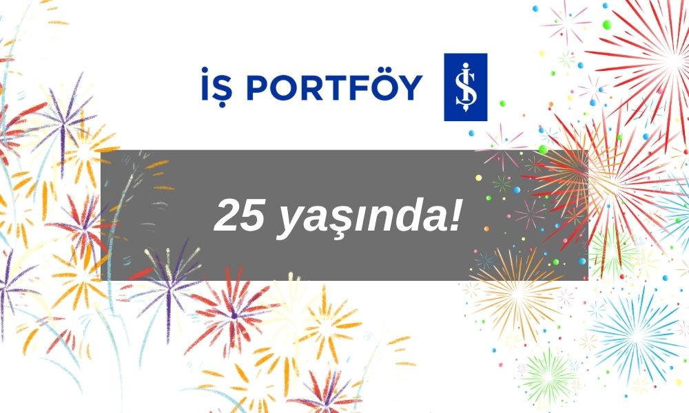 İş Portföy 25 Yaşında