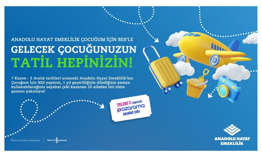 Anadolu Hayat Emeklilik’ten BES’e Tatil Hediyesi