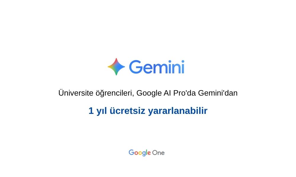 Google AI Pro Planı Üniversitelilere Ücretsiz