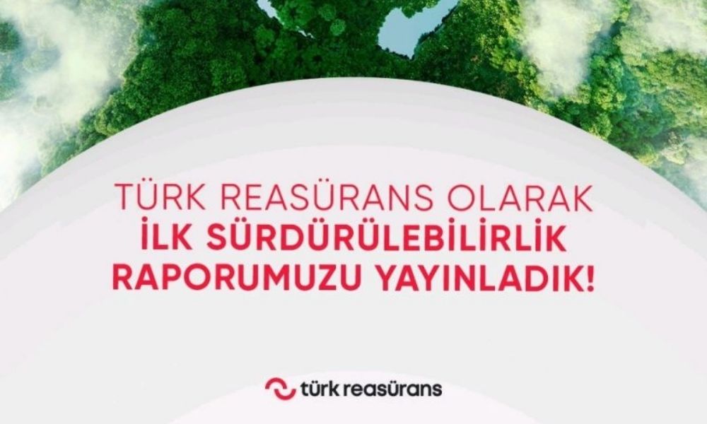 Türk Reasürans İlk Sürdürülebilirlik Raporunu Açıkladı